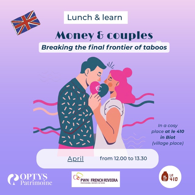 English version of the Lunch & Learn poster "Money & couples: Breaking the final frontier of taboos". Event organized by Optys Patrimoine and PWN French Riviera in April from 12:00 to 13:30 at Le 410 in Biot. Illustration of a couple sharing a heart with a Euro symbol.