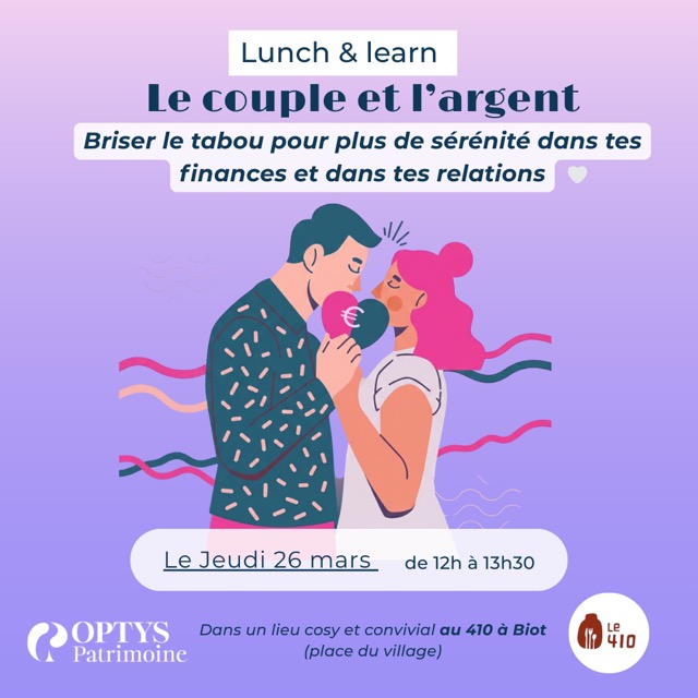 Visuel Lunch & Learn pour l'atelier "Le couple et l'argent : Briser le tabou" prévu le jeudi 26 mars de 12h à 13h30. Illustration d'un couple stylisé tenant un cœur avec un symbole Euro sur un fond pastel. L'événement se déroule au restaurant Le 410 à Biot avec Optys Patrimoine.