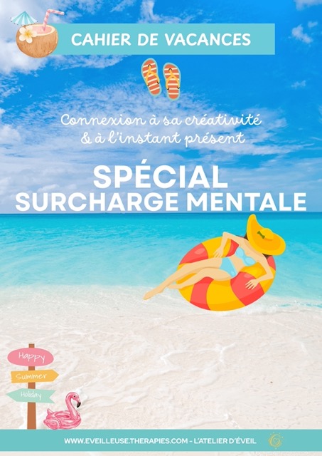 Couverture du Cahier de Vacances Spécial Surcharge Mentale pour femmes avec une illustration de plage paradisiaque, une femme relaxée sur une bouée et des messages de bien-être et de connexion à l’instant présent.