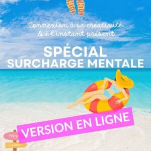 Couverture du Cahier de Vacances Spécial Surcharge Mentale pour femmes avec une illustration de plage paradisiaque, une femme relaxée sur une bouée et des messages de bien-être et de connexion à l’instant présent.