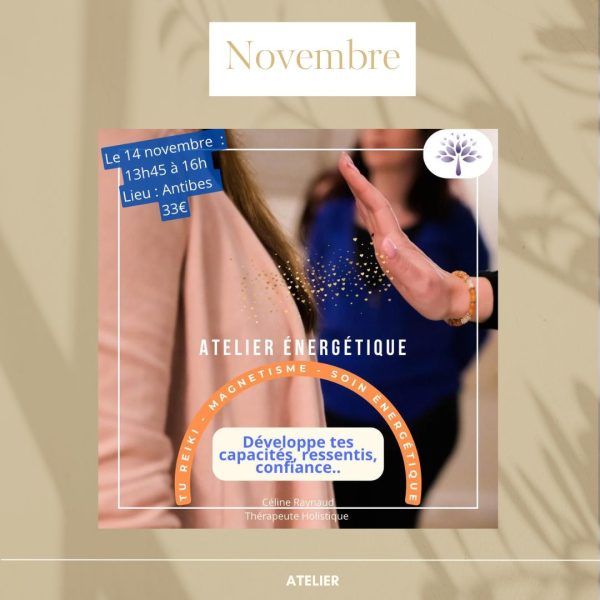 Publication pour l'atelier énergétique du 14 novembre 2025 organisé par Céline Raynaud, thérapeute holistique, à Antibes
