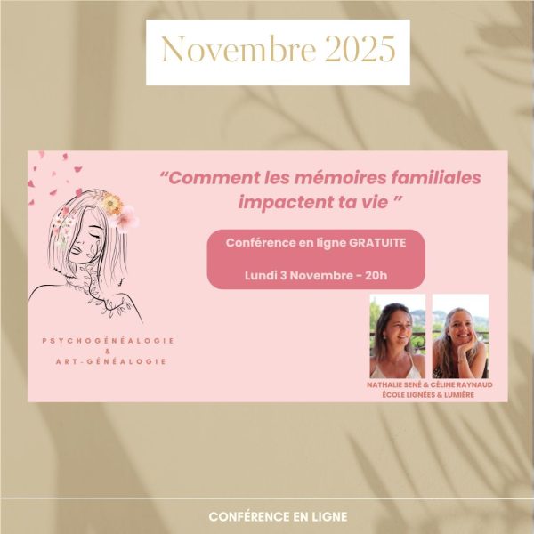 publication pour une conférence en ligne animée par Céline Raynaud, thérapeute à Antibes autour de mémoires familiales